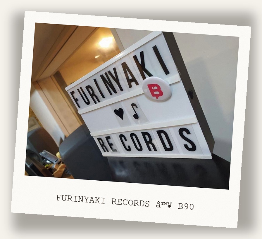 FURINYAKI RECORDS â™¥ B90